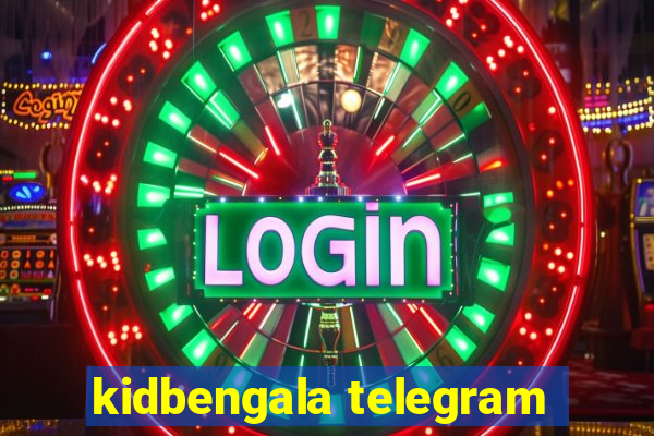 kidbengala telegram